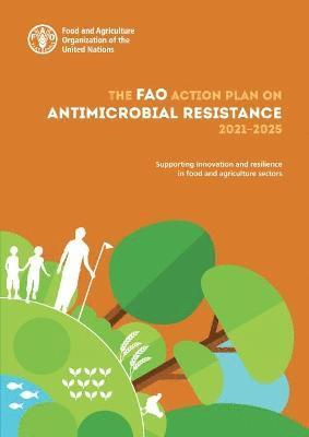 The FAO action plan on antimicrobial resistance 2021-2025 1