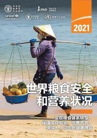 bokomslag The State of Food Security and Nutrition in the World 2021 (Chinese Edition)