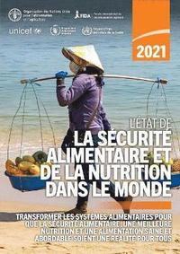 bokomslag L'tat de la scurit alimentaire et de la nutrition dans le monde 2021