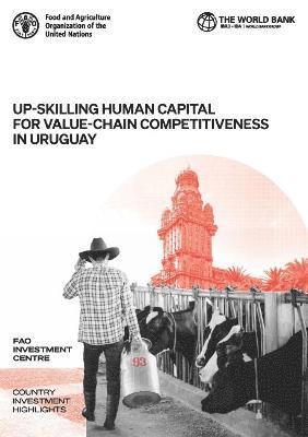Up-skilling human capital for value-chain competitiveness in Uruguay 1