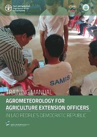 bokomslag Training manual agrometeorology for agriculture extension officers in the Lao People's Democratic Republic