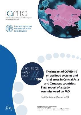 Nodir Djanibekov, Food and Agriculture Organization, Leibniz Institute of Agricultural Developmentin Transition Economies, Thomas Herzfeld - impact of COVID-19 on agriculture, food and rural areas in central Asia and Caucasus countries, Häftad