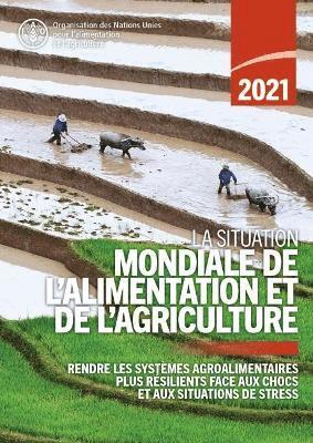 FAO - La situation mondiale de l'alimentation et de l'agriculture 2021, Häftad