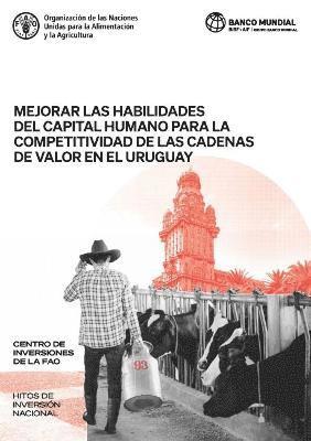 Mejorar las habilidades del capital humano para la competitividad de las cadenas de valor en el Uruguay 1
