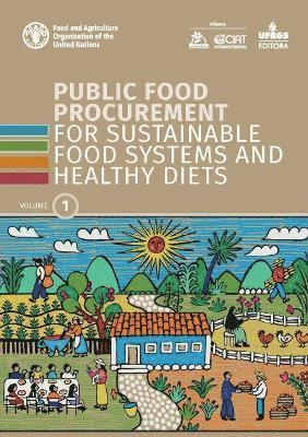 Food and Agriculture Organization, Luana F.J Swensson - Public food procurement for sustainable food systems and healthy diets, Häftad