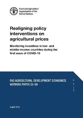 bokomslag Realigning policy interventions on agricultural prices