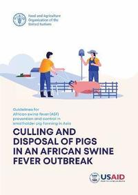 bokomslag Guidelines for African Swine Fever (ASF) prevention and control in smallholder pig farming in Asia