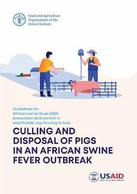 Guidelines for African Swine Fever (ASF) prevention and control in smallholder pig farming in Asia 1