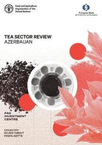 bokomslag Tea sector review - Azerbaijan