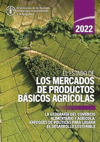 bokomslag El estado de los mercados de productos bsicos agrcolas 2022