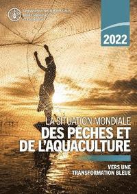 bokomslag La situation mondiale des pches et de l'aquaculture 2022