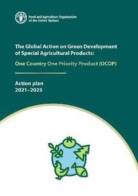 bokomslag The Global Action on Green Development of Special Agricultural Products