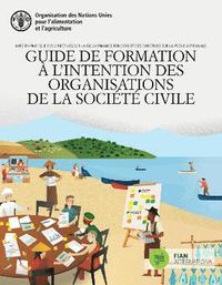 bokomslag Mise en pratique des Directives sur la gouvernance foncire et des Directives sur la pche artisanale