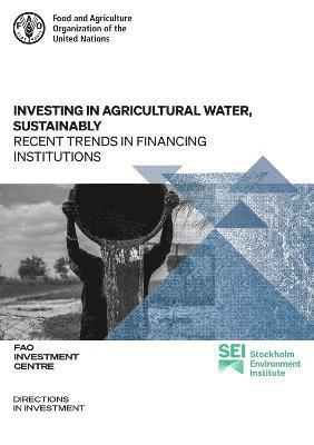 bokomslag Investing in Agricultural Water, Sustainably