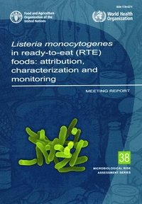 bokomslag Listeria monocytogenes in ready-to-eat (RTE) foods: attribution, characterization and monitoring