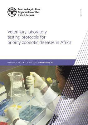 Veterinary laboratory testing protocols for priority zoonotic diseases in Africa 1