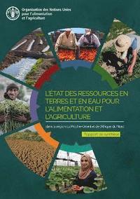 bokomslag L'tat des ressources en terres et en eau pour l'alimentation et l'agriculture dans la rgion du Proche-Orient et de l'Afrique du Nord