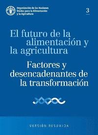 bokomslag El futuro de la alimentacin y la agricultura: factores y desencadenantes de la transformacin