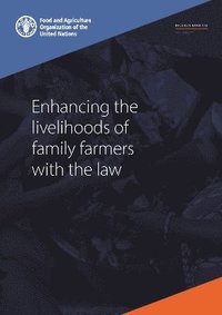 bokomslag Enhancing the livelihoods of family farmers with the law