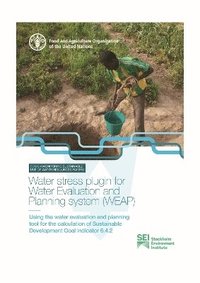 bokomslag Water stress plugin for Water Evaluation and Planning system (WEAP)