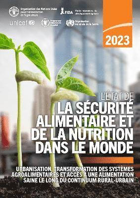 bokomslag L'tat de la scurit alimentaire et de la nutrition dans le monde 2023