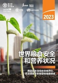 bokomslag The State of Food Security and Nutrition in the World 2023, Chinese Edition