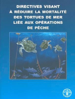 bokomslag Directives visant a reduire la mortalite des tortues de mer liee aux operations de peche