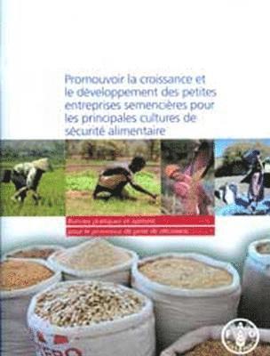 Promouvoir la Croissance et le Developpement des Petites Entreprises Semencieres pour les Principales Cultures de Securite Alimentaire 1
