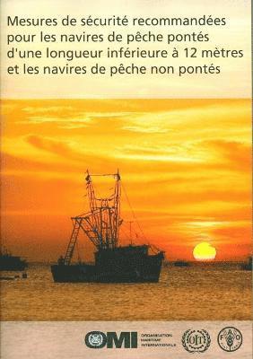 bokomslag Mesures de scurit recommandes pour les navires de pche ponts d'une longueur infrieure  12 mtres et les navires de pche non ponts