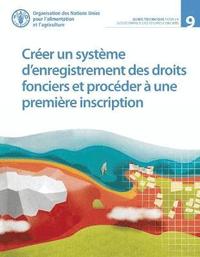 bokomslag Crer un systme d'enregistrement des droits fonciers et procder  une premire inscription