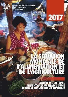 La Situation Mondiale de l'alimentation et de l'agriculture 2017 1