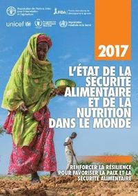 bokomslag L'tat de la scurit alimentaire et de la nutrition dans le monde 2017