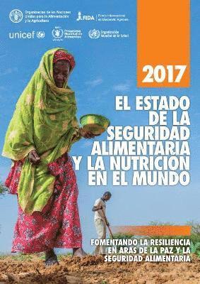 bokomslag El estado de la seguridad alimentaria y la nutricin en el mundo 2017