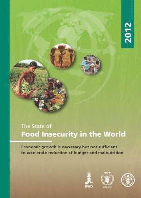 bokomslag The State of Food Insecurity in the World 2012