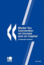 bokomslag Model tax convention on income and on ca : condensed version: 22, july 2010