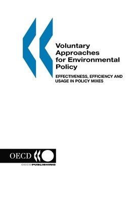 OECD: Organisation for Economic Co-Operation and Development, Nils Axel Braathen, Nick Johnstone - Voluntary Approaches for Environmental Policy, Häftad
