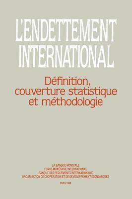 L' Endettement International: Definition, Couverture Statistique et Methodologie 1