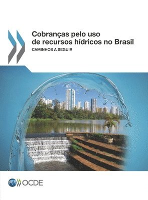Oecd - Cobranças pelo uso de recursos hídricos no Brasil, Häftad