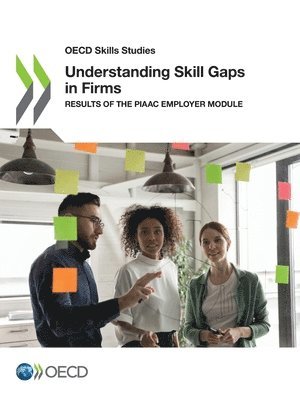 Oecd, OECD - Understanding Skill Gaps in Firms, Häftad
