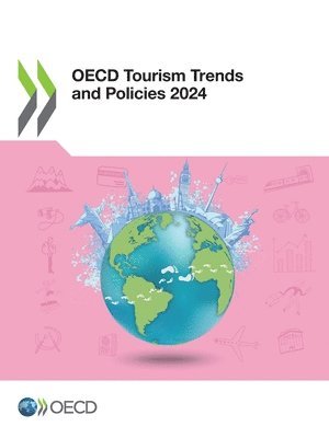 Oecd, OECD - OECD Tourism Trends and Policies 2024, Häftad