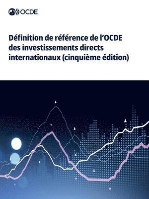 Oecd - Définition de référence de l'OCDE des investissements directs internationaux (cinquième édition), Häftad