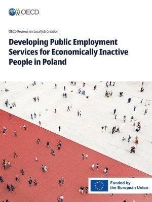 Oecd - Developing Public Employment Services for Economically Inactive People in Poland, Häftad
