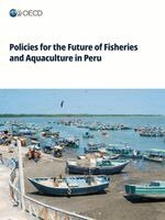 Oecd - Policies for the Future of Fisheries and Aquaculture in Peru, Häftad