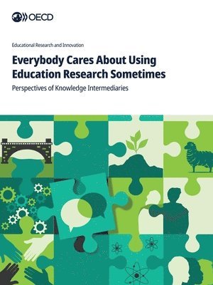 Oecd - Everybody Cares About Using Education Research Sometimes, Häftad
