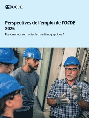 Oecd - Perspectives de l'emploi de l'OCDE 2025, Häftad