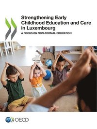 bokomslag Strengthening Early Childhood Education and Care in Luxembourg