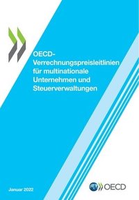 bokomslag OECD-Verrechnungspreisleitlinien fur multinationale Unternehmen und Steuerverwaltungen 2022