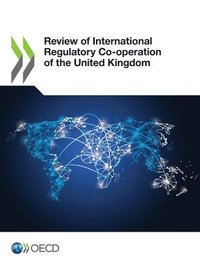 bokomslag Review of International Regulatory Co-operation of the United Kingdom