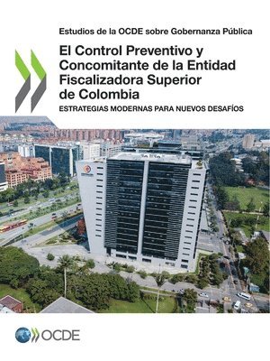 El Control Preventivo y Concomitante de la Entidad Fiscalizadora Superior de Colombia 1
