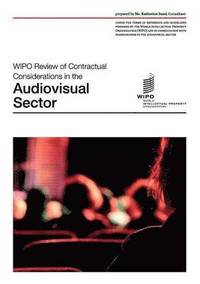 bokomslag WIPO Review of Contractual Considerations in the Audiovisual Sector